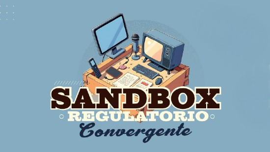 banner-sandbox-convergente-2025.jpg Informe definitivo de las ocho propuestas recibidas para la segunda cohorte del Sandbox Regulatorio Convergente 2025